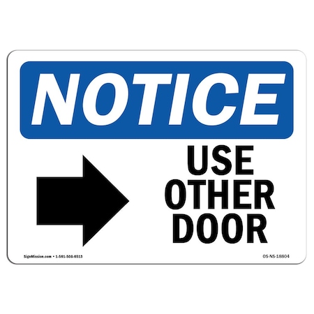 Signmission Safety Sign, OSHA Notice, 10" Height, Use Other Door (Right Arrow) Sign With Symbol, Landscape OS-NS-D-1014-L-18804